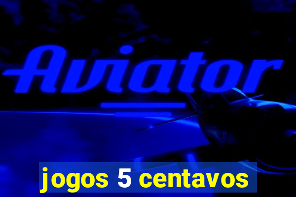 jogos 5 centavos